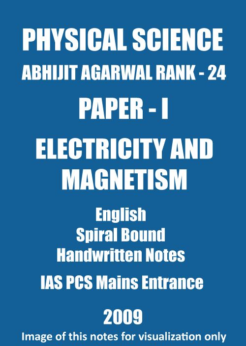 Abhijeet Agarwal Electricity And Magnetism Physical Science Paper 1 Class Notes for Mains