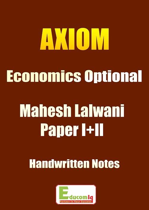 Economics Optional Class Notes Axiom IAS Mahesh Lalwani economics-optional-class-notes-axiom-ias-mahesh-lalwani