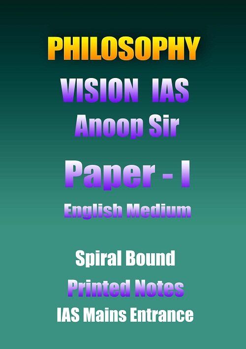 8.philosophy-cision-ias-Paper-1E philosophy-vision-anoop-sir-paper-1-english-printed-notes-ias-mains