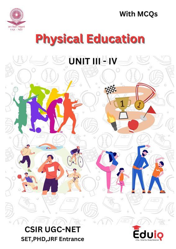 EduIQ Unit 3 & 4 Physical Education Booklet with Objective Questions and Solutions EduIQ Physical Education Notes Unit 3 & 4 with MCQs for CSIR UGC NET SET JRF