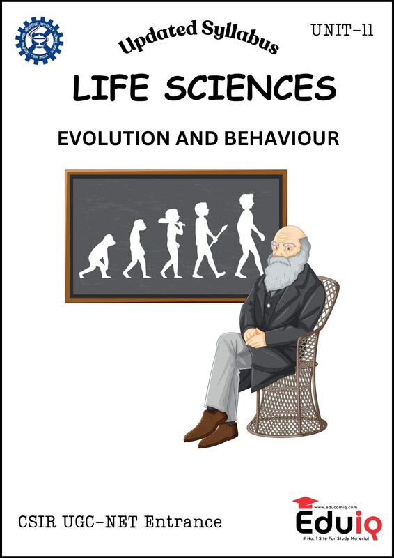 EduIQ Life Science Evolution and Behavior Notes for CSIR UGC-NET (English Medium) EduIQ Life Science Evolution and Behavior Printed Notes (English Medium) for CSIR UGC-NET