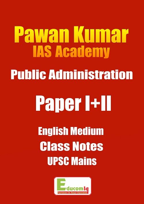 Public Administration Handwritten Class Notes Pawan Kumar IAS Mains Entrance public-administration-handwritten-class-notes-pawan-kumar