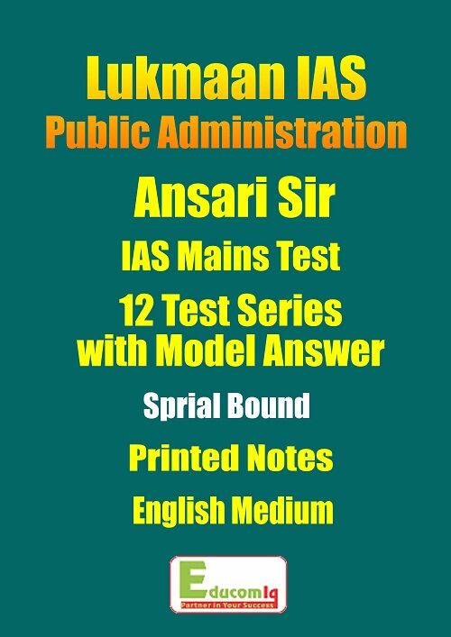 Public Administration Mains Tests Model Answers Ansari Sir Lukmaan IAS mains-test-series-public-administration-lukmann-ias-12-tests-model-answers