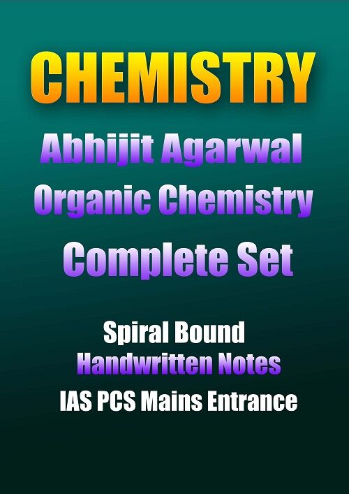 organic-chemistry-abhijit-agarwal- complete-set -handwritten-notes-ias-mains