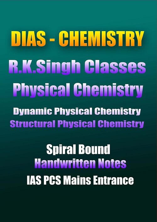 dias-chemistry-r-k-singh- Dynamic-&-tructural-handwritten-notes-ias-mains