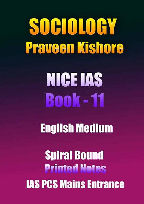 Sociology Praveen Kishore Nice Ias Book 11 English Printed Notes Ias Mains sociology-praveen-kishore-nice-ias-bOOK-11-english-printed-notes-ias-mains