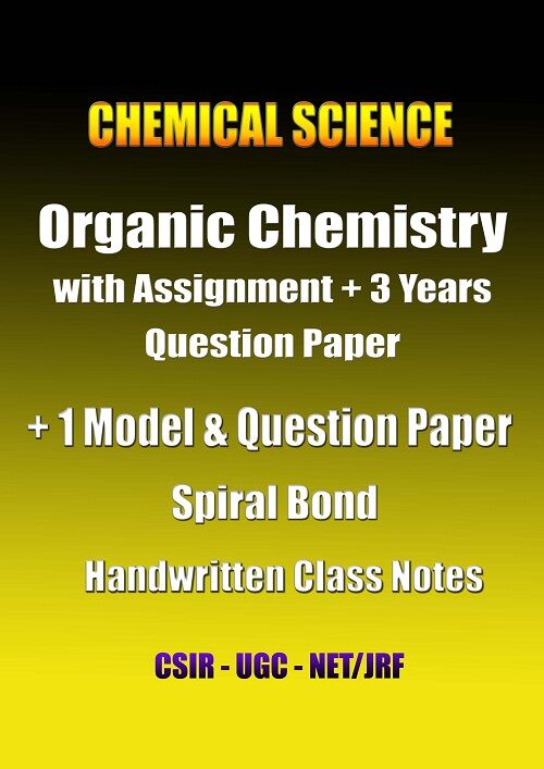 chemical-science-organic-chemistry-with-assig-3y-and-1model-qns-paper-cn-csir-ugc-net