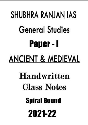 Subhra ranjan ias GS - Paper -I ancient medivel History Subhra-Ranjan-IAS-GS-Paper-1-History-notes-english-mains