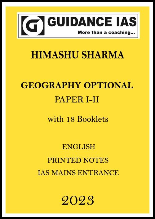 himanshu-sharma-geography-optional-notes-paper-1-and-2-by-guidance-ias-for-upsc-mains-2022