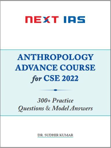 next-ias-anthropology-300-plus-practice-question-and-model-answer- for-cse-mains