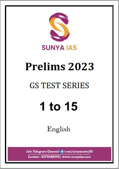 gs-test-series-1-to-15-in-english-by-sunya-for-pre-cum-mains-2023