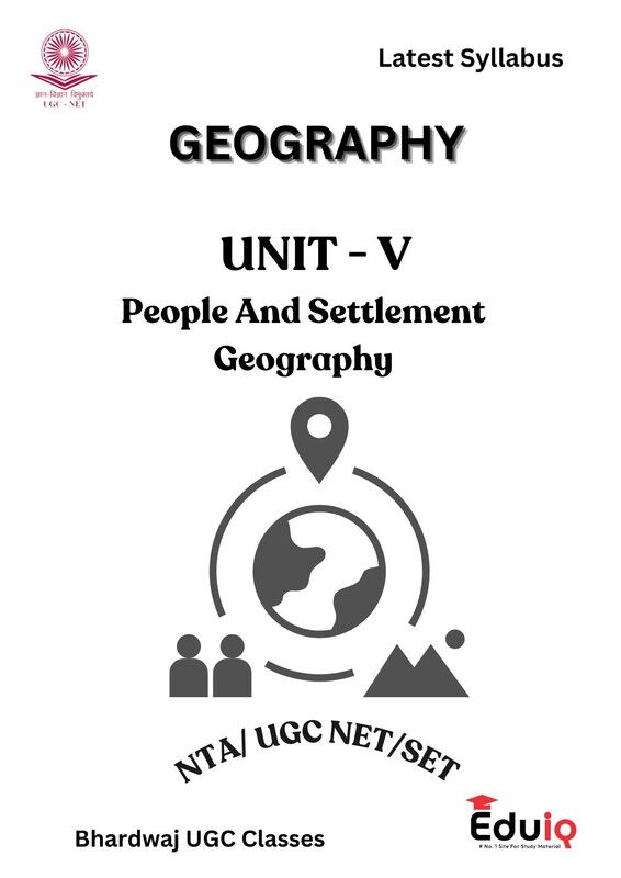 EduIQ Geography Printed Notes – Unit-V Population & Settlement, Unit-VI Economic Activity & Regional Development EduIQ Geography Unit-V & VI Printed Notes with MCQs for UGC NET, SET, JRF & PhD Entrance 2025