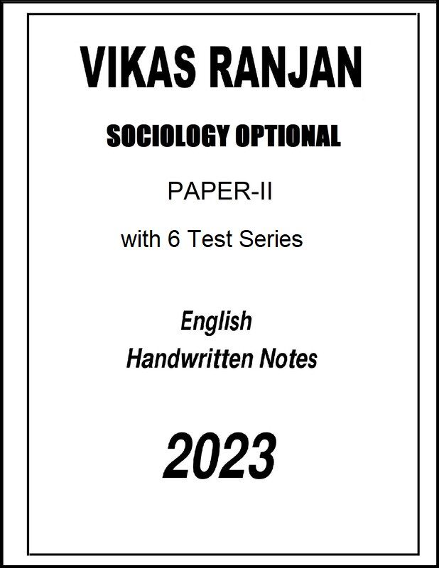 vikash-ranjan-sociology-optional-handwritten-notes-of-paper-2-with-6-test-for-ias-mains