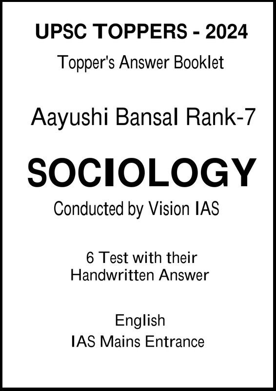 Sociology Test Copy by UPSC Topper Aayushi Bansal Rank-7 for Mains 2025 – Vision IAS