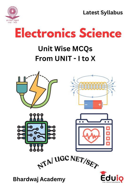 Electronics Science Unit 1 to 10 Printed Notes with MCQs by Bhardwaj Academy for UGC NET 2025