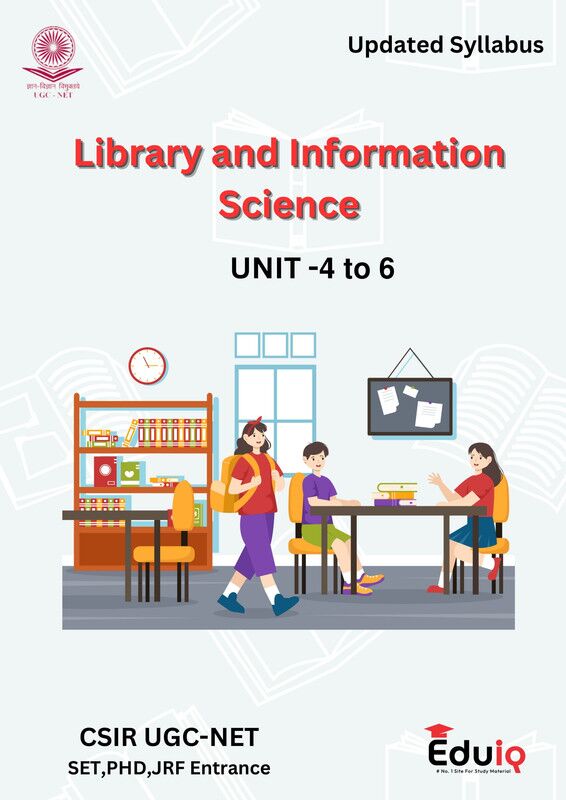 EduIQ Unit 4 to 6 Library Science Notes with MCQs and Answers for CSIR UGC NET SET JRF