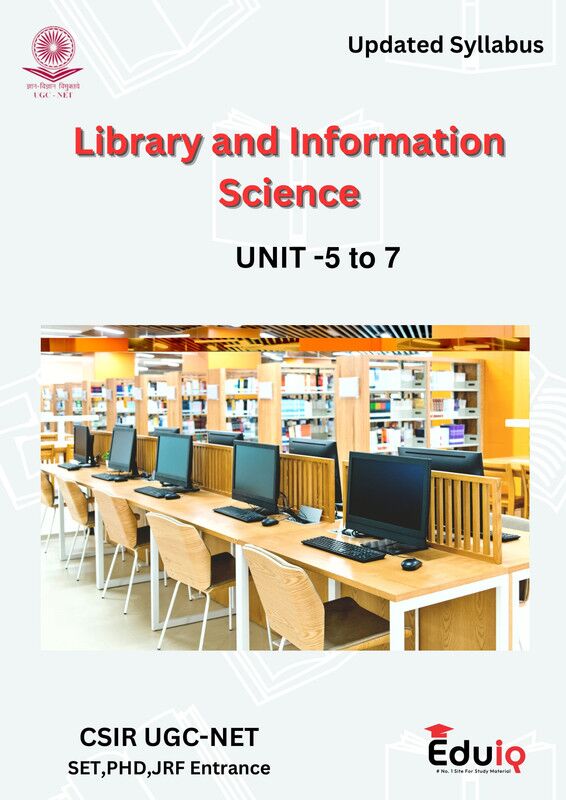 EduIQ Unit 5 to 7 Library Science Notes with MCQs for CSIR UGC NET JRF