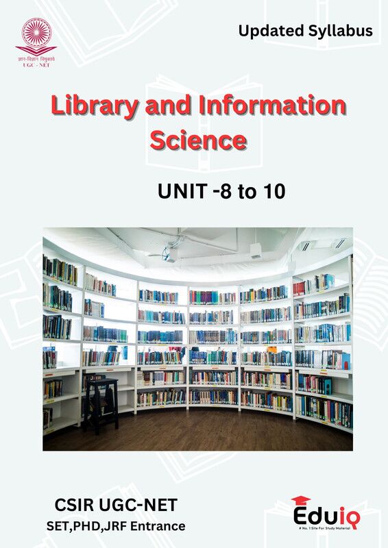 Eduiq Unit 8 to 10 Library Science Printed Notes with MCQs and Answers for CSIR UGC NET SET JRF Exam Preparation