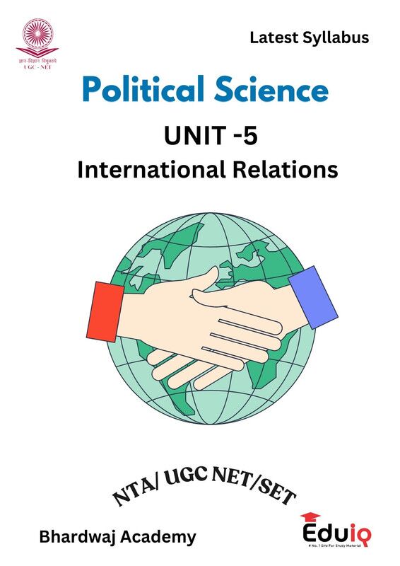 EduIQ PSIR Unit 5 & 6 Notes by Bhardwaj Academy – With MCQs for UGC NET/SET 2025 PSIR Unit 5 and 6 Printed Notes by Bhardwaj Academy for UGC NET 2025