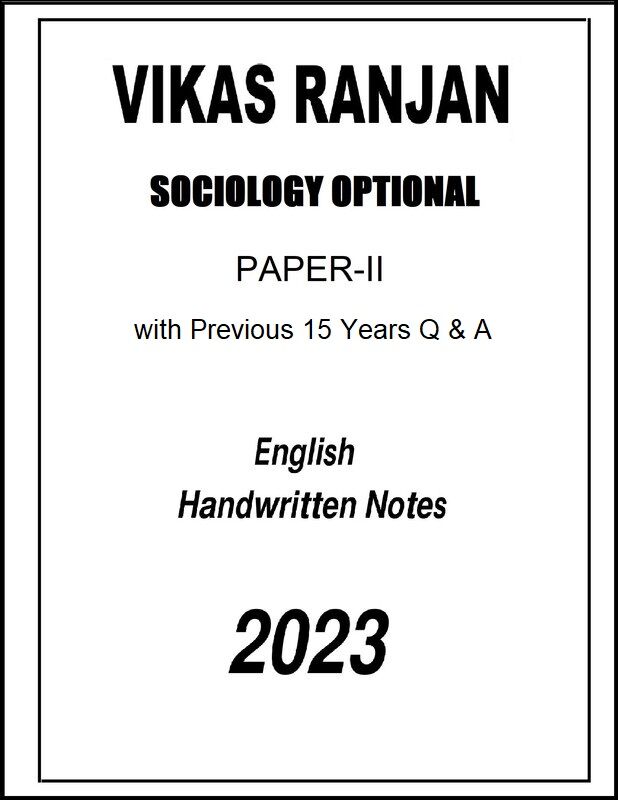 vikash-ranjan-sociology-optional-handwritten-notes-of-paper-2-with-15qa-for-ias-mains