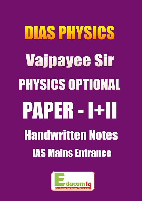 dias-physics-optional-class-notes-vajpayee-sir