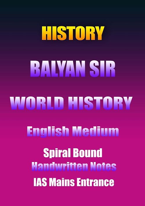 history-balyan-sir-world-history-handwritten-notes-ias-mains