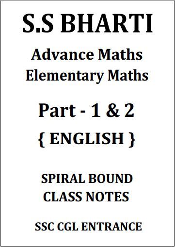 s-s-bharti-advance-and-elementary-maths-class-notes-for-ssc-cgl-entrance